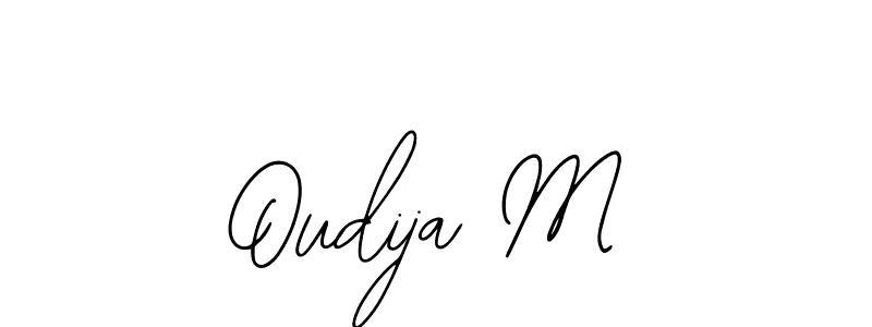 You should practise on your own different ways (Bearetta-2O07w) to write your name (Oudija M) in signature. don't let someone else do it for you. Oudija M signature style 12 images and pictures png