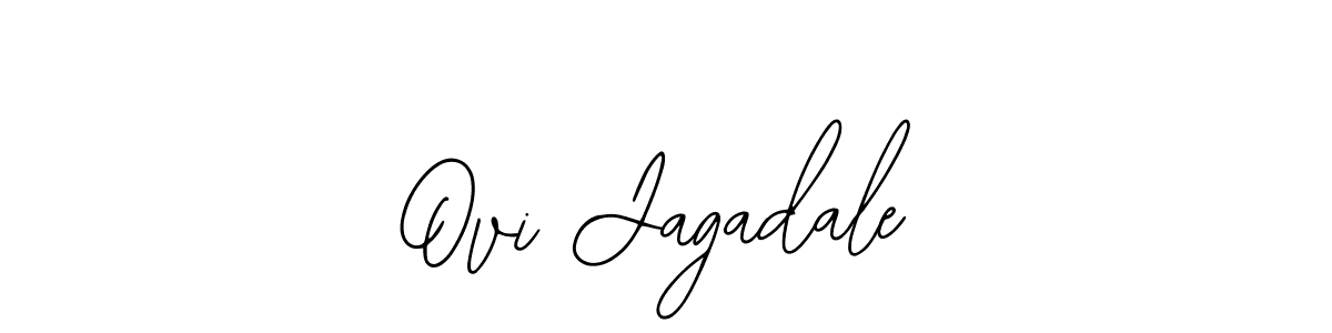 You should practise on your own different ways (Bearetta-2O07w) to write your name (Ovi Jagadale) in signature. don't let someone else do it for you. Ovi Jagadale signature style 12 images and pictures png