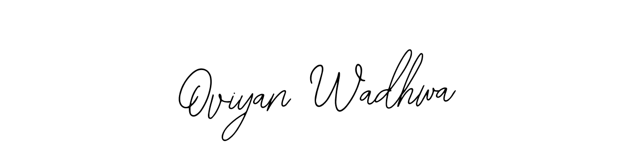 How to make Oviyan Wadhwa name signature. Use Bearetta-2O07w style for creating short signs online. This is the latest handwritten sign. Oviyan Wadhwa signature style 12 images and pictures png
