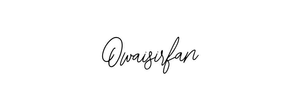 You should practise on your own different ways (Bearetta-2O07w) to write your name (Owaisirfan) in signature. don't let someone else do it for you. Owaisirfan signature style 12 images and pictures png