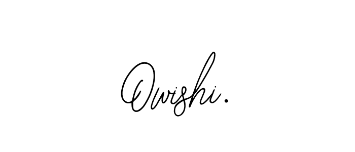 You should practise on your own different ways (Bearetta-2O07w) to write your name (Owishi.) in signature. don't let someone else do it for you. Owishi. signature style 12 images and pictures png