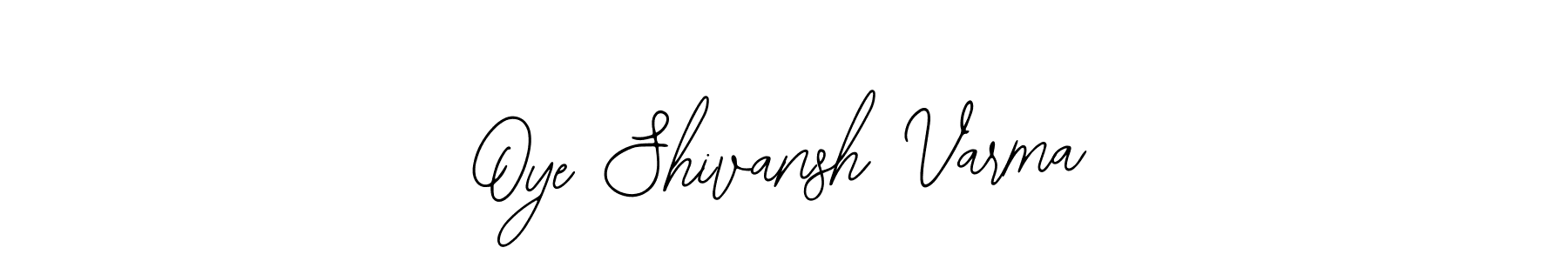 Make a beautiful signature design for name Oye Shivansh Varma. With this signature (Bearetta-2O07w) style, you can create a handwritten signature for free. Oye Shivansh Varma signature style 12 images and pictures png