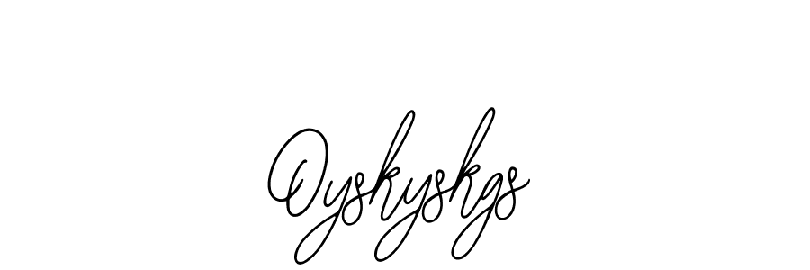 Design your own signature with our free online signature maker. With this signature software, you can create a handwritten (Bearetta-2O07w) signature for name Oyskyskgs. Oyskyskgs signature style 12 images and pictures png