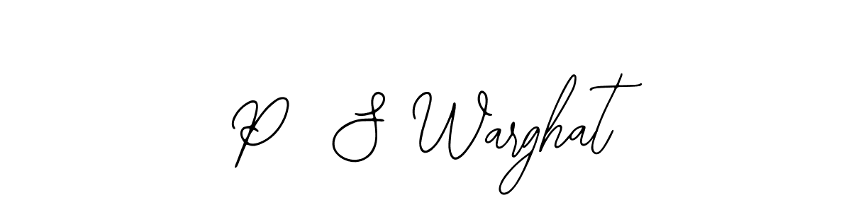 Design your own signature with our free online signature maker. With this signature software, you can create a handwritten (Bearetta-2O07w) signature for name P  S Warghat. P  S Warghat signature style 12 images and pictures png