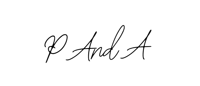 Create a beautiful signature design for name P And A. With this signature (Bearetta-2O07w) fonts, you can make a handwritten signature for free. P And A signature style 12 images and pictures png