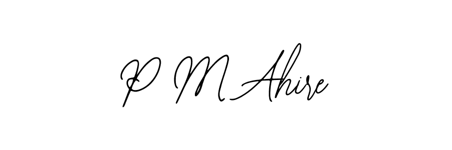 How to make P M Ahire signature? Bearetta-2O07w is a professional autograph style. Create handwritten signature for P M Ahire name. P M Ahire signature style 12 images and pictures png