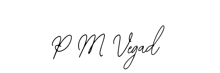 How to Draw P M Vegad signature style? Bearetta-2O07w is a latest design signature styles for name P M Vegad. P M Vegad signature style 12 images and pictures png