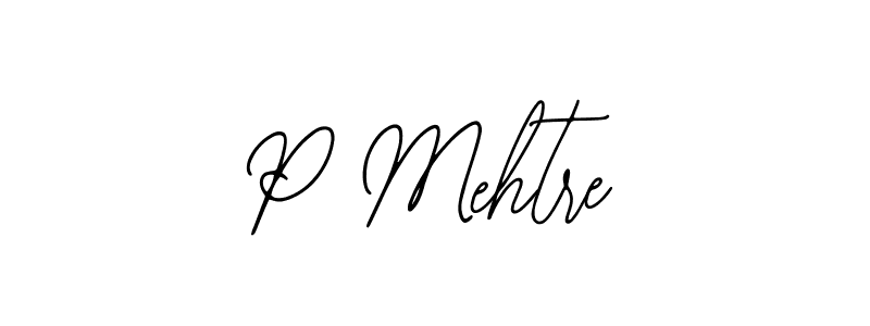 How to make P Mehtre name signature. Use Bearetta-2O07w style for creating short signs online. This is the latest handwritten sign. P Mehtre signature style 12 images and pictures png