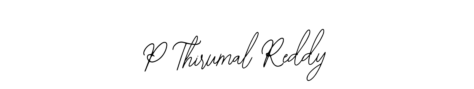 How to make P Thirumal Reddy signature? Bearetta-2O07w is a professional autograph style. Create handwritten signature for P Thirumal Reddy name. P Thirumal Reddy signature style 12 images and pictures png