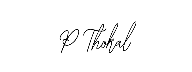 How to make P Thokal name signature. Use Bearetta-2O07w style for creating short signs online. This is the latest handwritten sign. P Thokal signature style 12 images and pictures png