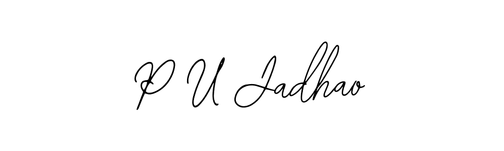 Design your own signature with our free online signature maker. With this signature software, you can create a handwritten (Bearetta-2O07w) signature for name P U Jadhao. P U Jadhao signature style 12 images and pictures png