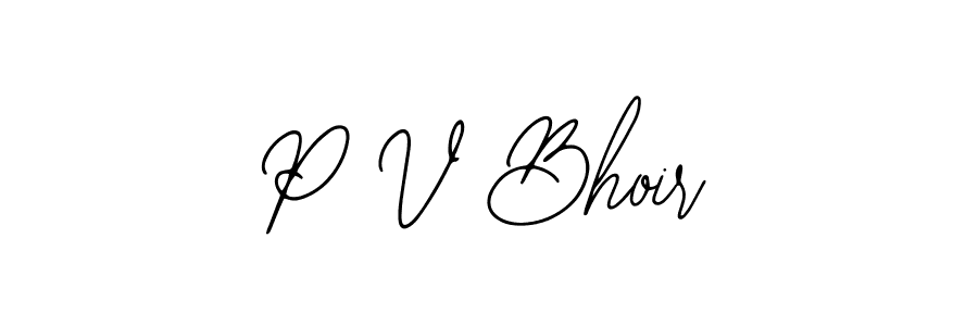 It looks lik you need a new signature style for name P V Bhoir. Design unique handwritten (Bearetta-2O07w) signature with our free signature maker in just a few clicks. P V Bhoir signature style 12 images and pictures png