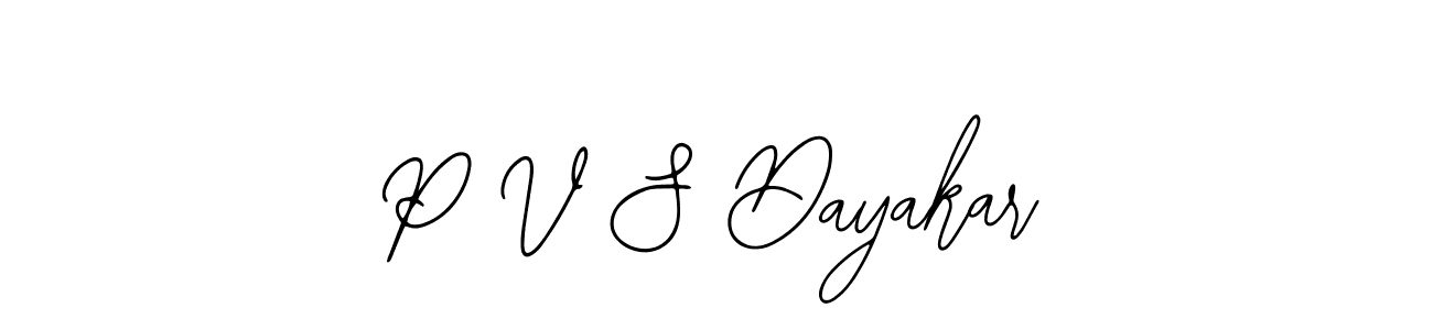 How to make P V S Dayakar name signature. Use Bearetta-2O07w style for creating short signs online. This is the latest handwritten sign. P V S Dayakar signature style 12 images and pictures png