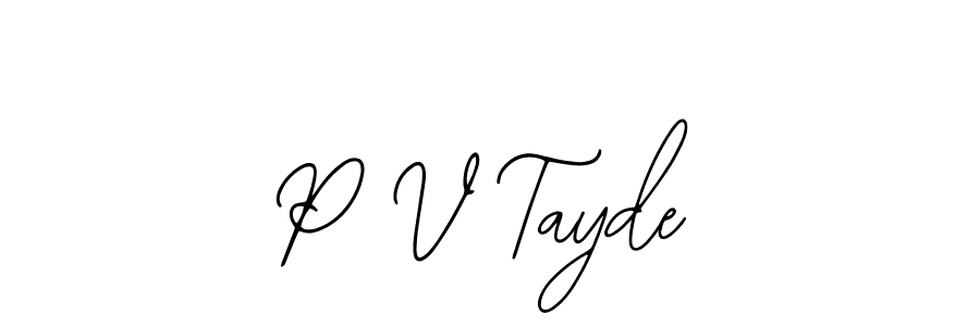 Use a signature maker to create a handwritten signature online. With this signature software, you can design (Bearetta-2O07w) your own signature for name P V Tayde. P V Tayde signature style 12 images and pictures png