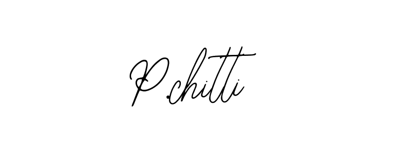 How to make P.chitti signature? Bearetta-2O07w is a professional autograph style. Create handwritten signature for P.chitti name. P.chitti signature style 12 images and pictures png