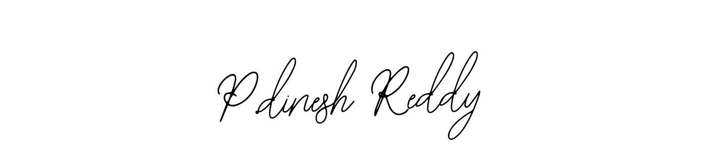 Design your own signature with our free online signature maker. With this signature software, you can create a handwritten (Bearetta-2O07w) signature for name P.dinesh Reddy. P.dinesh Reddy signature style 12 images and pictures png