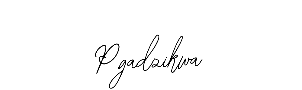 Also we have P.gadzikwa name is the best signature style. Create professional handwritten signature collection using Bearetta-2O07w autograph style. P.gadzikwa signature style 12 images and pictures png