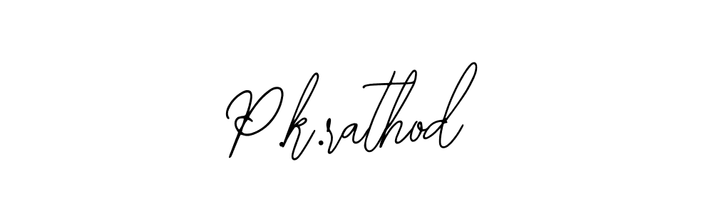 How to make P.k.rathod name signature. Use Bearetta-2O07w style for creating short signs online. This is the latest handwritten sign. P.k.rathod signature style 12 images and pictures png