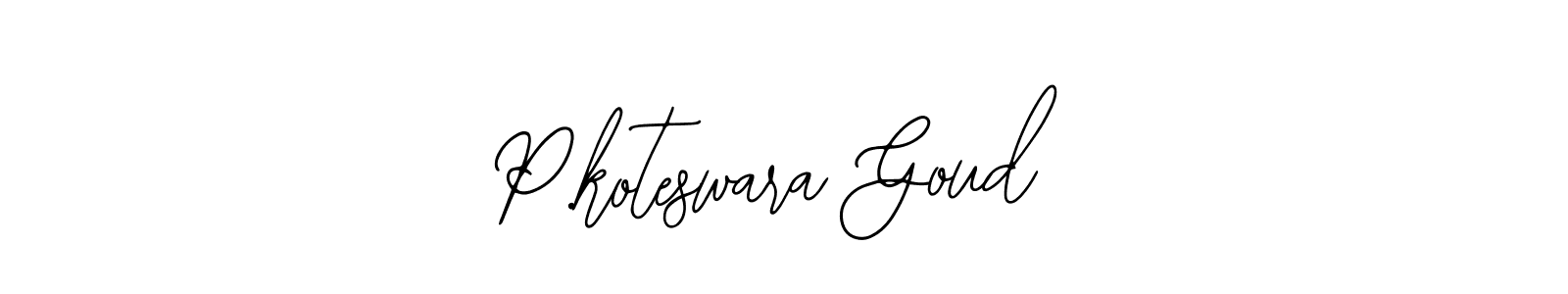 Also You can easily find your signature by using the search form. We will create P.koteswara Goud name handwritten signature images for you free of cost using Bearetta-2O07w sign style. P.koteswara Goud signature style 12 images and pictures png