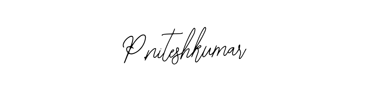 How to make P.niteshkumar signature? Bearetta-2O07w is a professional autograph style. Create handwritten signature for P.niteshkumar name. P.niteshkumar signature style 12 images and pictures png