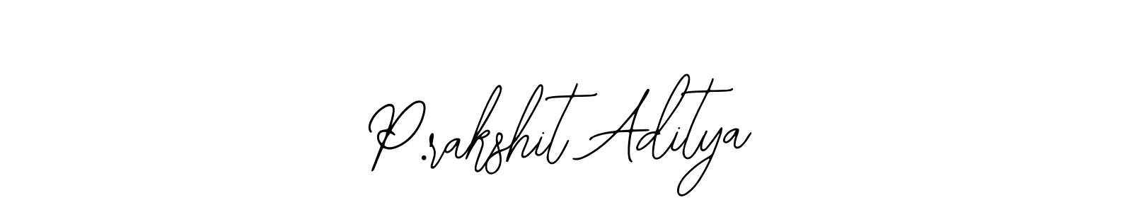 Create a beautiful signature design for name P.rakshit Aditya. With this signature (Bearetta-2O07w) fonts, you can make a handwritten signature for free. P.rakshit Aditya signature style 12 images and pictures png