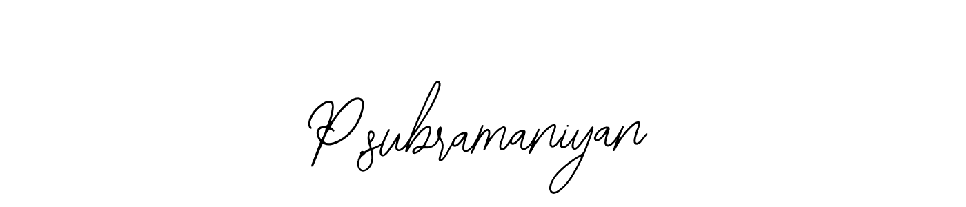 Design your own signature with our free online signature maker. With this signature software, you can create a handwritten (Bearetta-2O07w) signature for name P.subramaniyan. P.subramaniyan signature style 12 images and pictures png