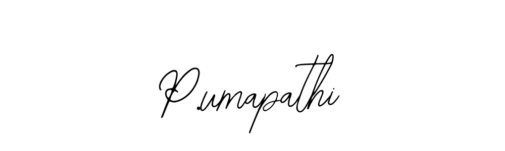 How to make P.umapathi signature? Bearetta-2O07w is a professional autograph style. Create handwritten signature for P.umapathi name. P.umapathi signature style 12 images and pictures png