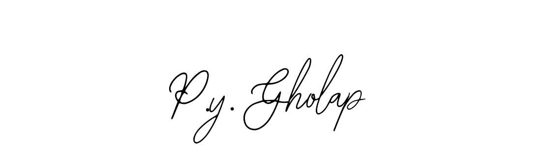 Similarly Bearetta-2O07w is the best handwritten signature design. Signature creator online .You can use it as an online autograph creator for name P.y. Gholap. P.y. Gholap signature style 12 images and pictures png