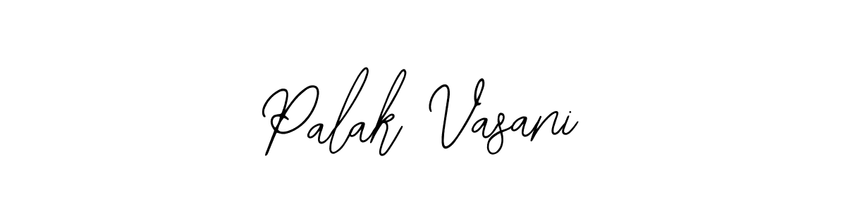 Also we have Palak Vasani name is the best signature style. Create professional handwritten signature collection using Bearetta-2O07w autograph style. Palak Vasani signature style 12 images and pictures png