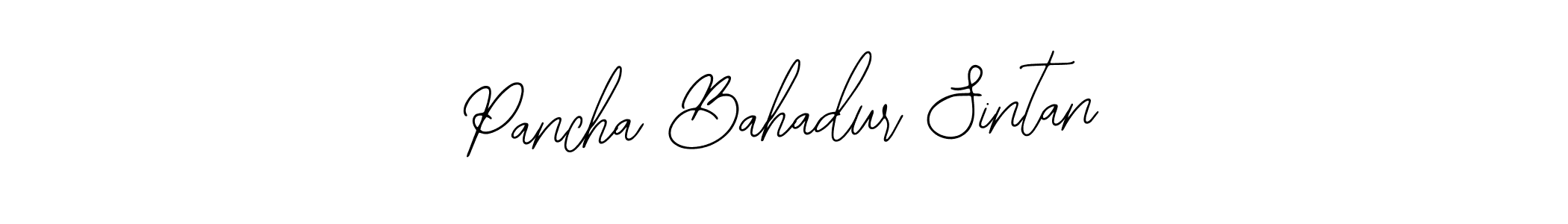You should practise on your own different ways (Bearetta-2O07w) to write your name (Pancha Bahadur Sintan) in signature. don't let someone else do it for you. Pancha Bahadur Sintan signature style 12 images and pictures png