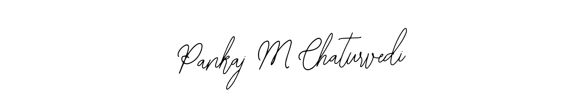 How to make Pankaj M Chaturvedi signature? Bearetta-2O07w is a professional autograph style. Create handwritten signature for Pankaj M Chaturvedi name. Pankaj M Chaturvedi signature style 12 images and pictures png