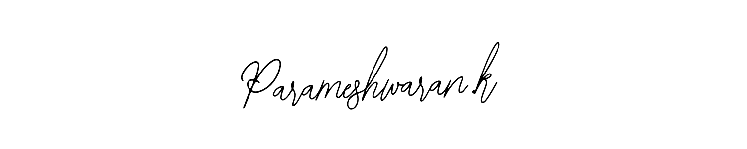 How to make Parameshwaran.k signature? Bearetta-2O07w is a professional autograph style. Create handwritten signature for Parameshwaran.k name. Parameshwaran.k signature style 12 images and pictures png