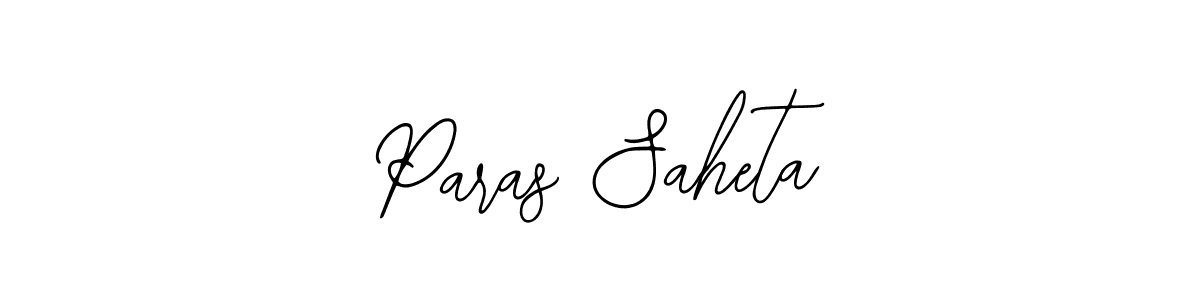 You should practise on your own different ways (Bearetta-2O07w) to write your name (Paras Saheta) in signature. don't let someone else do it for you. Paras Saheta signature style 12 images and pictures png