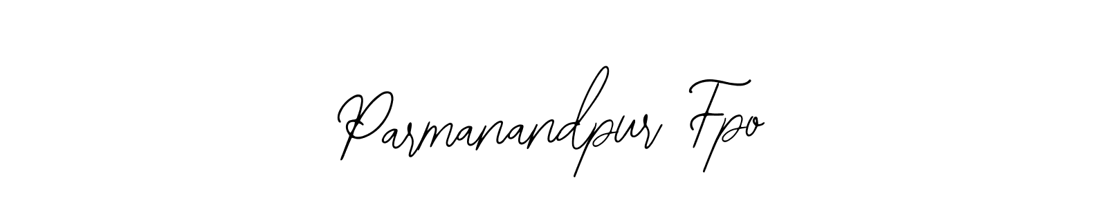 How to make Parmanandpur Fpo signature? Bearetta-2O07w is a professional autograph style. Create handwritten signature for Parmanandpur Fpo name. Parmanandpur Fpo signature style 12 images and pictures png