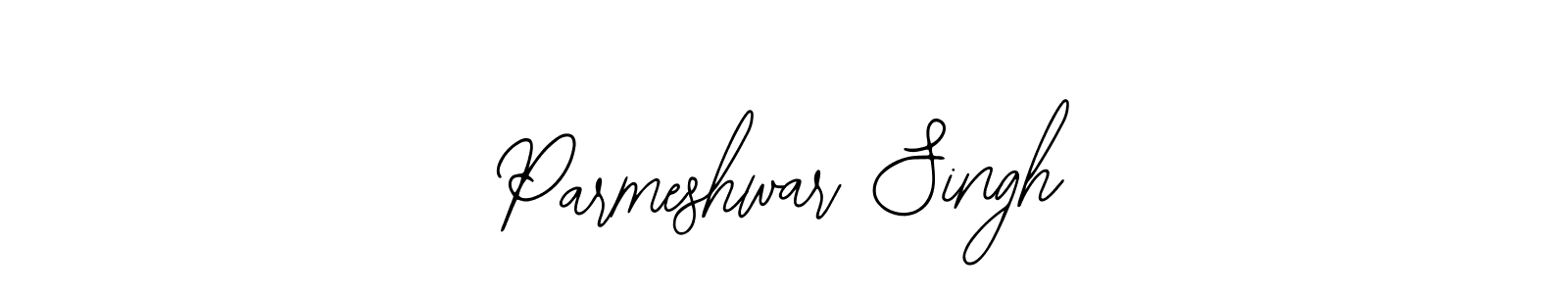 Design your own signature with our free online signature maker. With this signature software, you can create a handwritten (Bearetta-2O07w) signature for name Parmeshwar Singh. Parmeshwar Singh signature style 12 images and pictures png