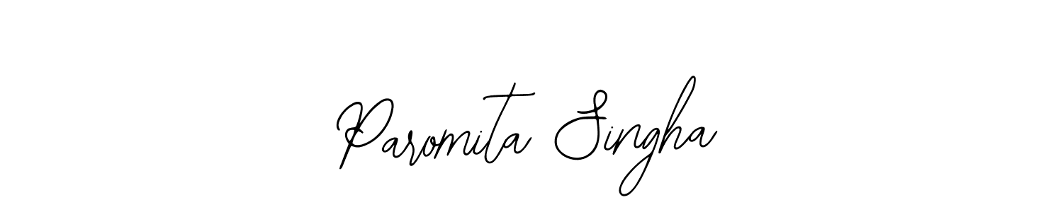 You should practise on your own different ways (Bearetta-2O07w) to write your name (Paromita Singha) in signature. don't let someone else do it for you. Paromita Singha signature style 12 images and pictures png