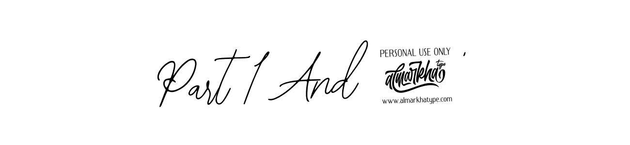 Create a beautiful signature design for name Part 1 And 2'. With this signature (Bearetta-2O07w) fonts, you can make a handwritten signature for free. Part 1 And 2' signature style 12 images and pictures png