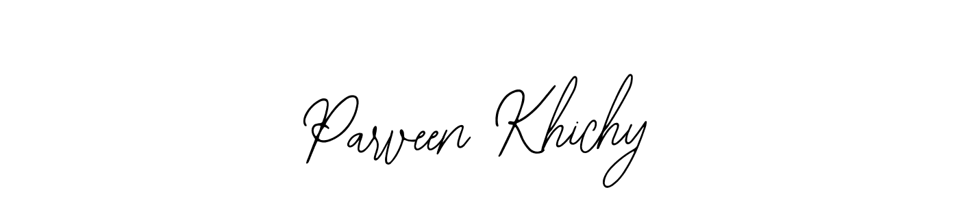 Make a short Parveen Khichy signature style. Manage your documents anywhere anytime using Bearetta-2O07w. Create and add eSignatures, submit forms, share and send files easily. Parveen Khichy signature style 12 images and pictures png