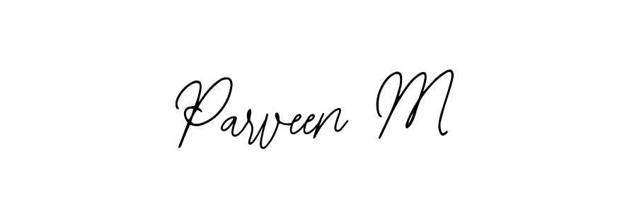 You should practise on your own different ways (Bearetta-2O07w) to write your name (Parveen M) in signature. don't let someone else do it for you. Parveen M signature style 12 images and pictures png