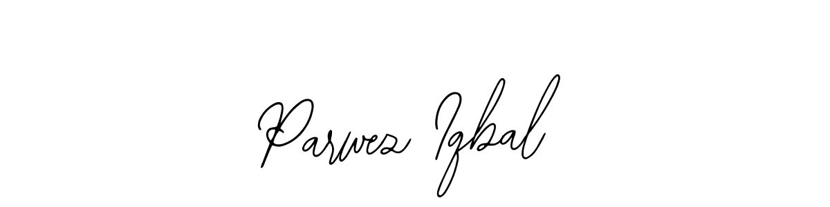 You should practise on your own different ways (Bearetta-2O07w) to write your name (Parwez Iqbal) in signature. don't let someone else do it for you. Parwez Iqbal signature style 12 images and pictures png