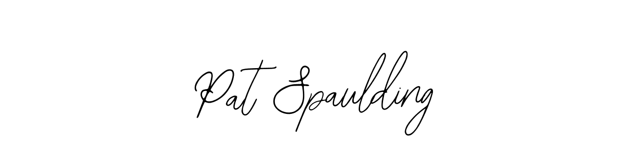 You should practise on your own different ways (Bearetta-2O07w) to write your name (Pat Spaulding) in signature. don't let someone else do it for you. Pat Spaulding signature style 12 images and pictures png