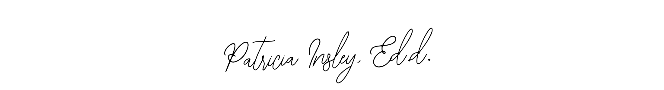 Patricia Insley, Ed.d. stylish signature style. Best Handwritten Sign (Bearetta-2O07w) for my name. Handwritten Signature Collection Ideas for my name Patricia Insley, Ed.d.. Patricia Insley, Ed.d. signature style 12 images and pictures png