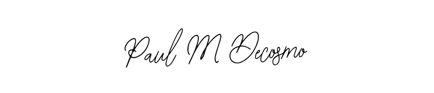 Once you've used our free online signature maker to create your best signature Bearetta-2O07w style, it's time to enjoy all of the benefits that Paul M Decosmo name signing documents. Paul M Decosmo signature style 12 images and pictures png