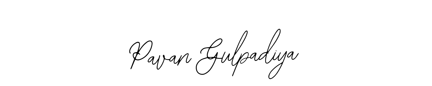 You should practise on your own different ways (Bearetta-2O07w) to write your name (Pavan Gulpadiya) in signature. don't let someone else do it for you. Pavan Gulpadiya signature style 12 images and pictures png