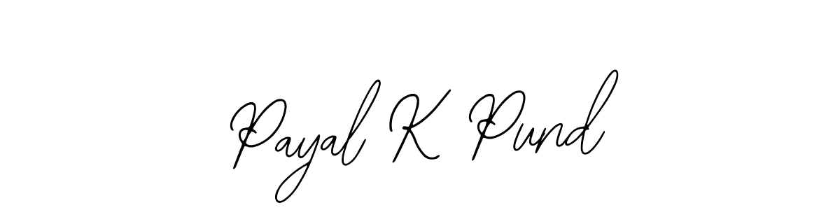Also we have Payal K Pund name is the best signature style. Create professional handwritten signature collection using Bearetta-2O07w autograph style. Payal K Pund signature style 12 images and pictures png