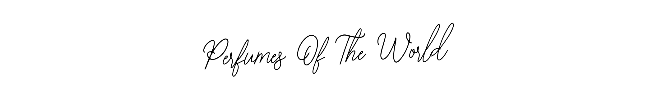 You should practise on your own different ways (Bearetta-2O07w) to write your name (Perfumes Of The World) in signature. don't let someone else do it for you. Perfumes Of The World signature style 12 images and pictures png