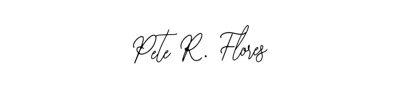 Pete R. Flores stylish signature style. Best Handwritten Sign (Bearetta-2O07w) for my name. Handwritten Signature Collection Ideas for my name Pete R. Flores. Pete R. Flores signature style 12 images and pictures png