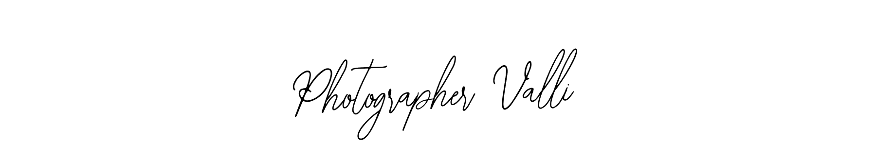 How to make Photographer Valli signature? Bearetta-2O07w is a professional autograph style. Create handwritten signature for Photographer Valli name. Photographer Valli signature style 12 images and pictures png