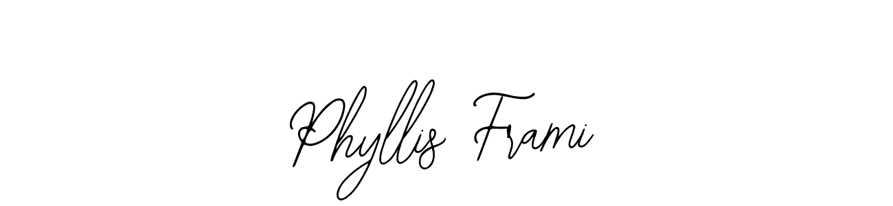 How to make Phyllis Frami signature? Bearetta-2O07w is a professional autograph style. Create handwritten signature for Phyllis Frami name. Phyllis Frami signature style 12 images and pictures png