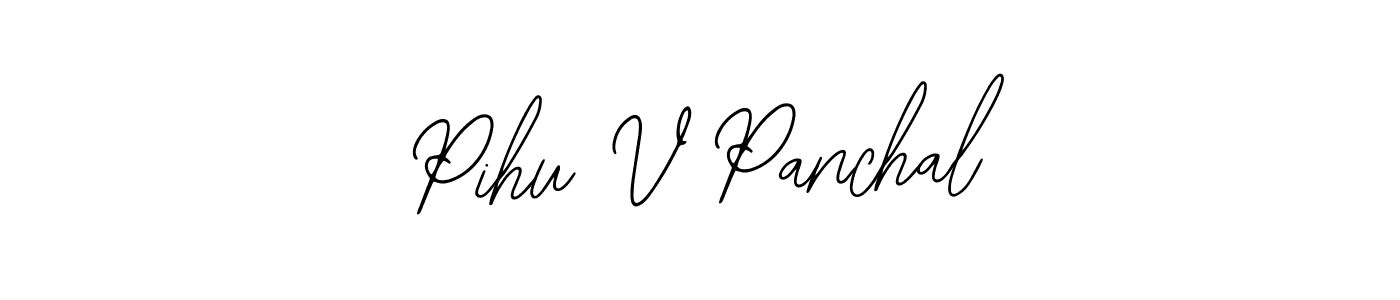 You should practise on your own different ways (Bearetta-2O07w) to write your name (Pihu V Panchal) in signature. don't let someone else do it for you. Pihu V Panchal signature style 12 images and pictures png